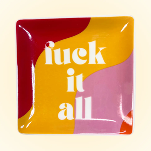 Fuck It All - Square Trinket Tray