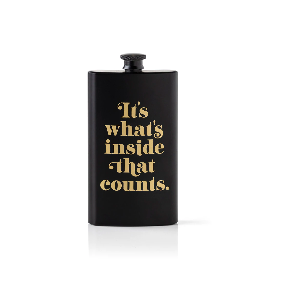 IT'S WHAT'S INSIDE THAT COUNTS POCKET FLASK