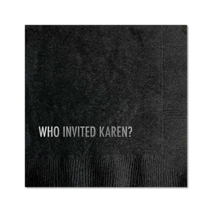 Who Invited Karen Party Napkins